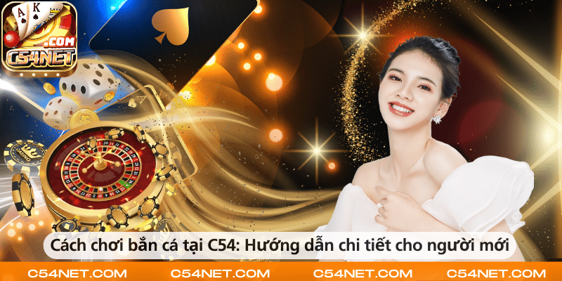 Hướng dẫn chi tiết dành cho người chơi mới dễ hiểu và dễ thực hiện.